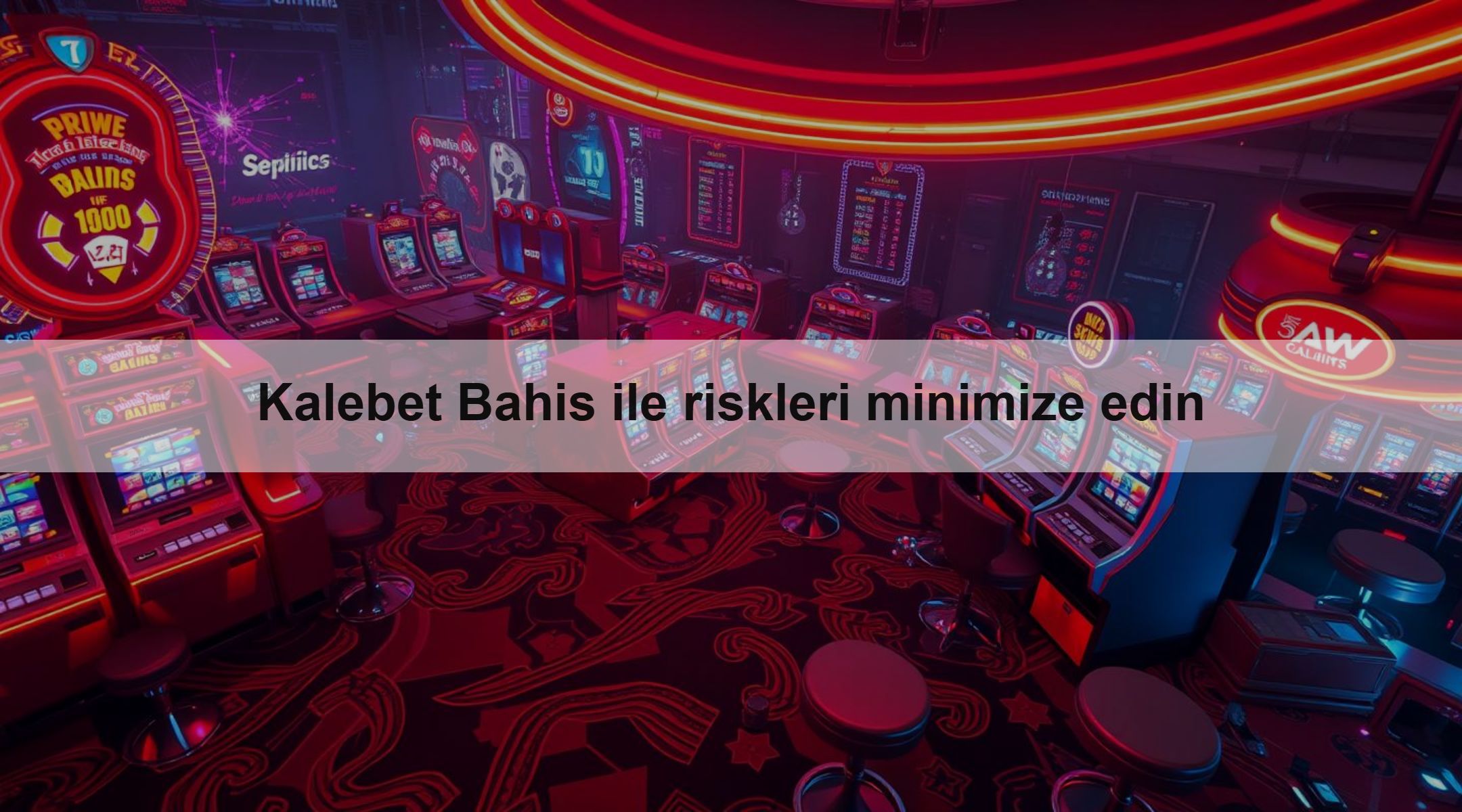 Kalebet Bahis ile riskleri minimize edin