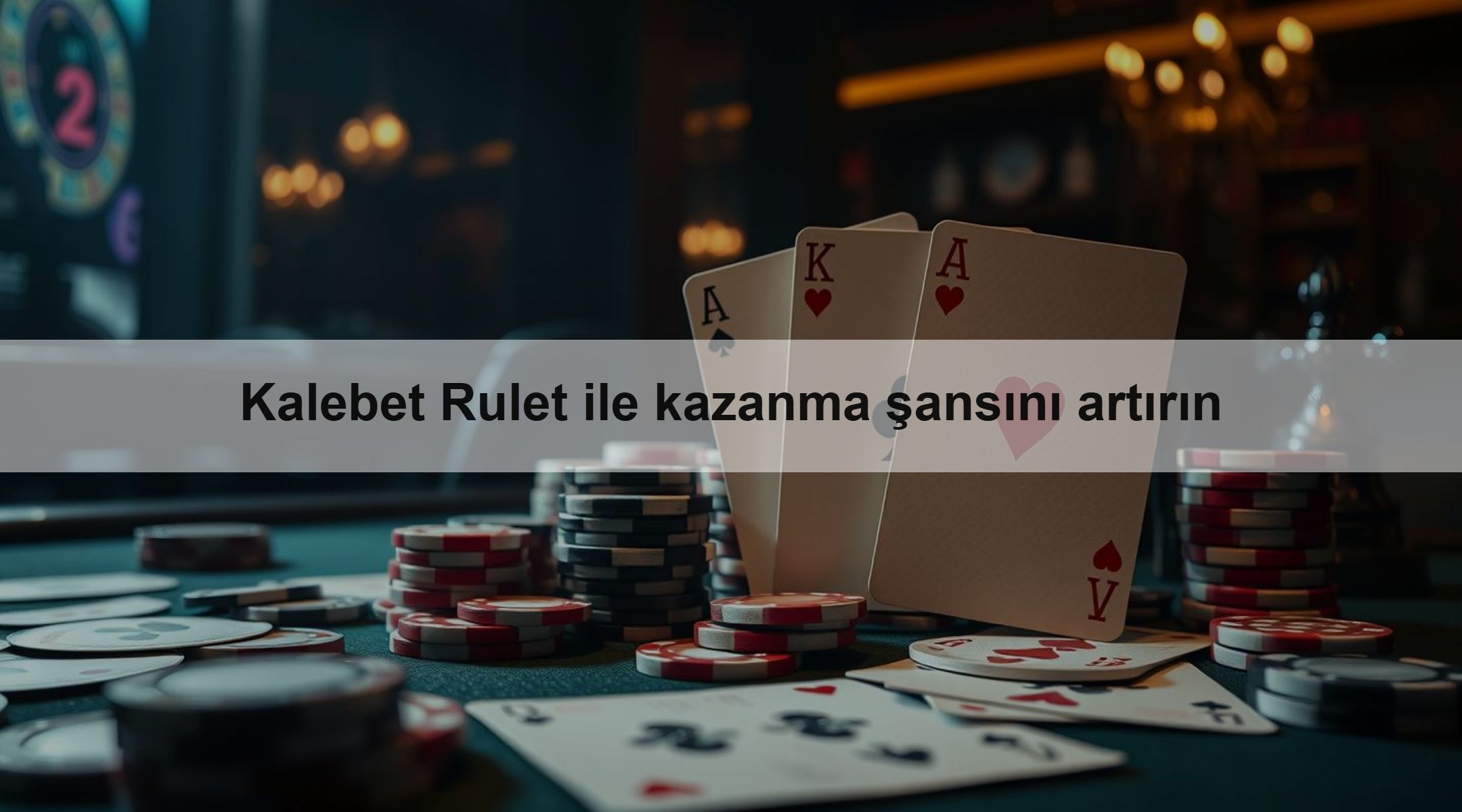 Kalebet Rulet ile kazanma şansını artırın