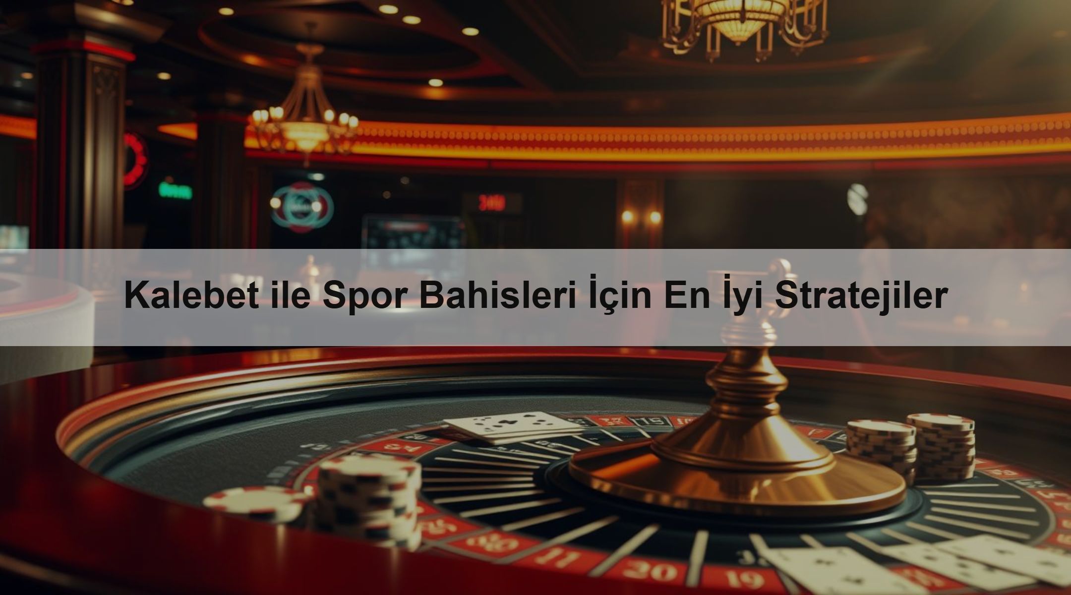 Kalebet ile Spor Bahisleri İçin En İyi Stratejiler