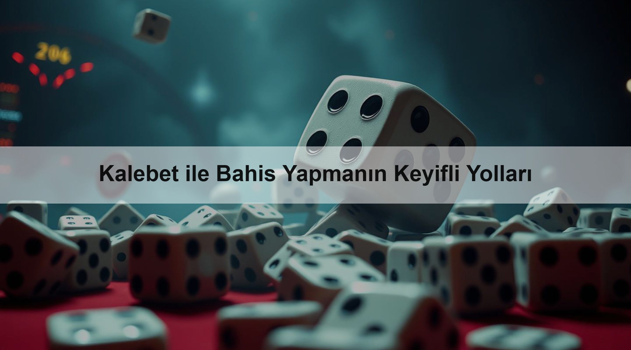 Kalebet ile Bahis Yapmanın Keyifli Yolları