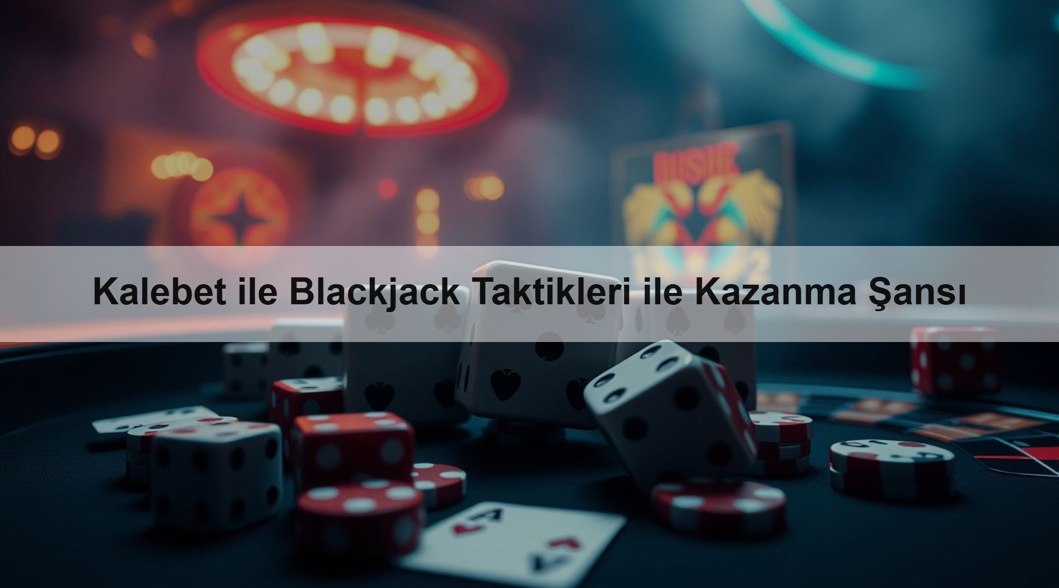 Kalebet ile Blackjack Taktikleri ile Kazanma Şansı