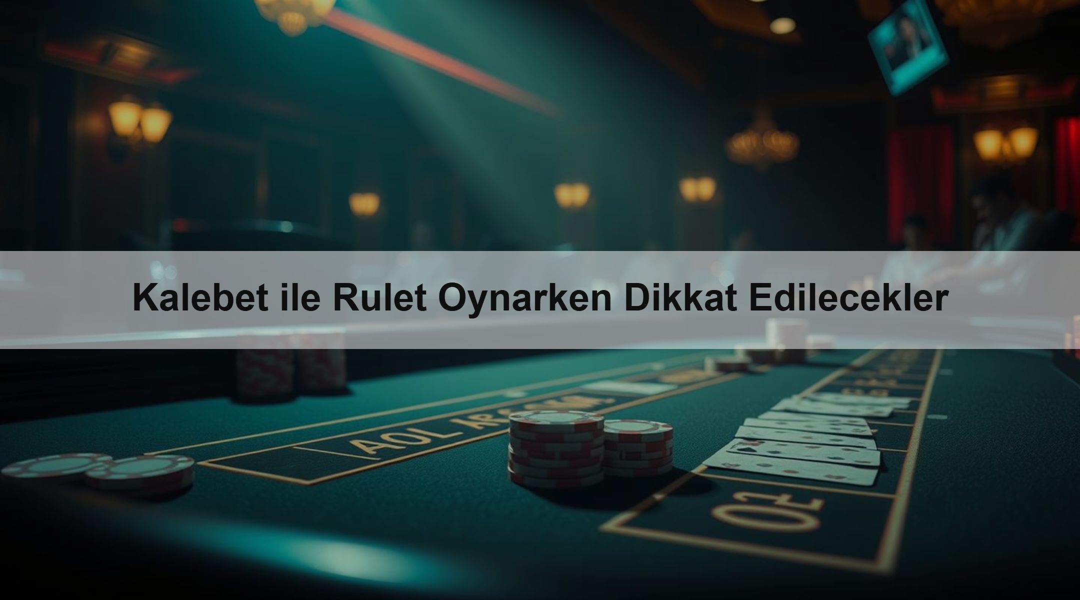 Kalebet ile Rulet Oynarken Dikkat Edilecekler