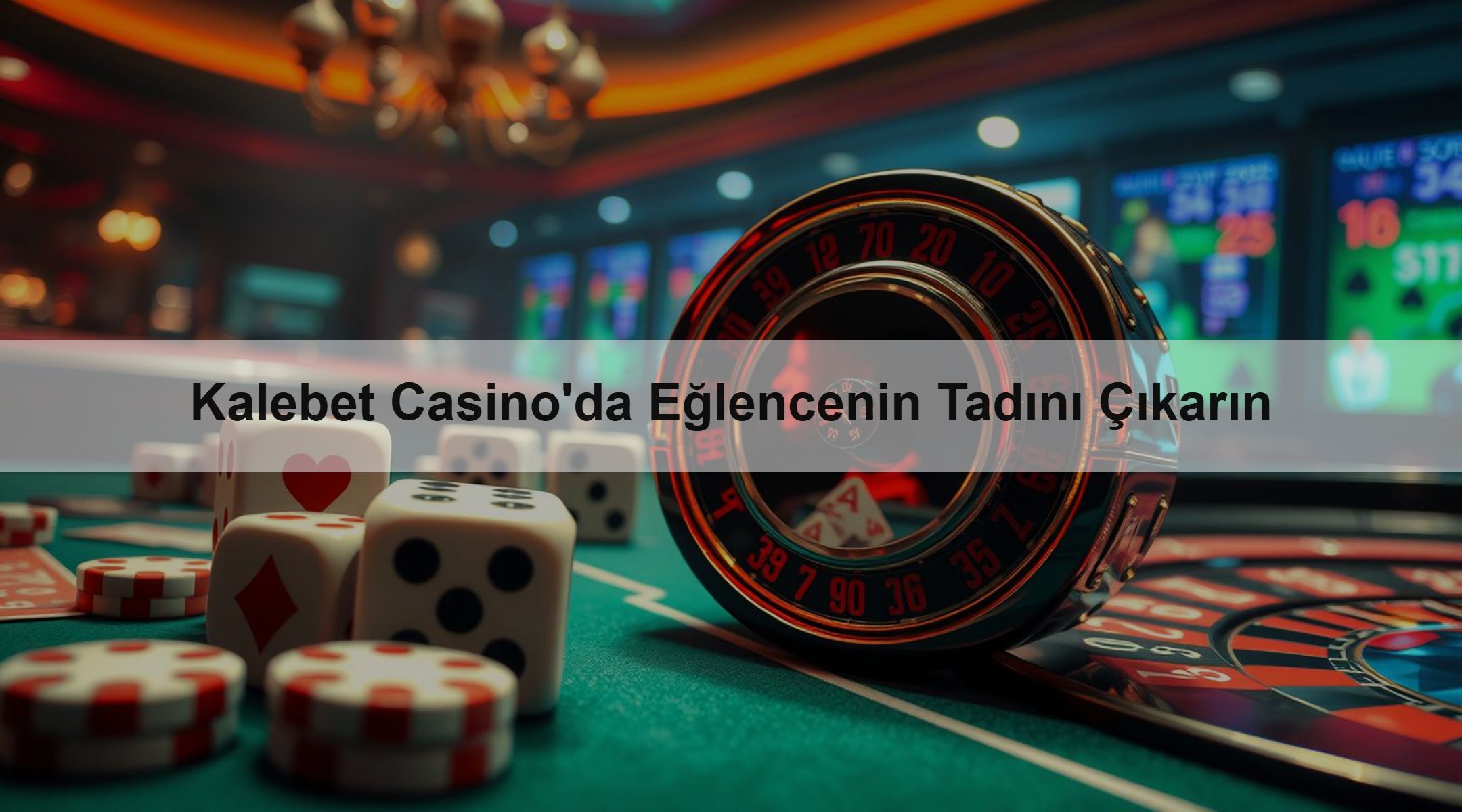 Kalebet Casino'da Eğlencenin Tadını Çıkarın